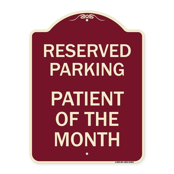 Reserved Parking Patient of Month Heavy-Gauge Aluminum Architectural Sign, 24" x 18", BU-1824-23061